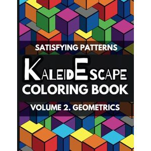 Fruit, Mind KaleidEscape Satisfying Patterns Coloring Book Volume 2 Geometrics: Unlock Ultimate Relaxation, Stress Relief & Creativity, for Teens and Adults Fruit, Mind KaleidEscape Satisfying Patterns Coloring Book Volume 2 Geometrics: Unlock Ultimate Relaxation, Stress Relief & Creativity, for Teens and Adults