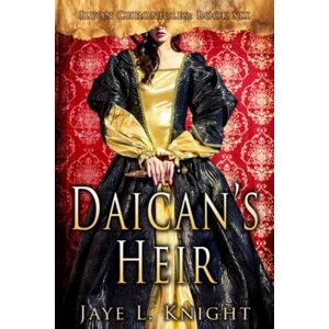 Knight, Jaye L. Daican's Heir (Ilyon Chronicles) Knight, Jaye L. Daican's Heir (Ilyon Chronicles)