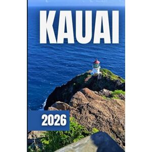 Azura, Laurent GUIDE DE VOYAGE KAUIA 2026 Azura, Laurent GUIDE DE VOYAGE KAUIA 2026