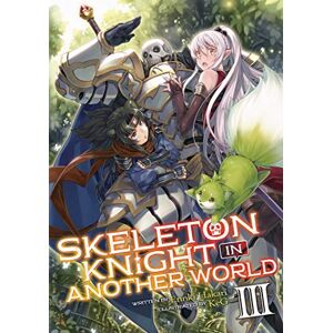 Hakari, Ennki Skeleton Knight in Another World (Light Novel) Vol. 3 Hakari, Ennki Skeleton Knight in Another World (Light Novel) Vol. 3