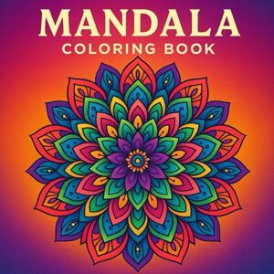 Press, LJ Coloring Mandala coloring book for adults: Bold and Easy Illustrations to Color, Stress Relief and Mindfulness Coloring Pages for Adults Relaxing Simple Mandala -themed with Calm and Creativity vibes Press, LJ Coloring Mandala coloring book for adults: Bold and Easy Illustrations to Color, Stress Relief and Mindfulness Coloring Pages for Adults Relaxing Simple Mandala -themed with Calm and Creativity vibes