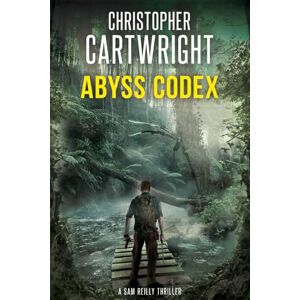 Cartwright, Christopher Abyss Codex: (Sam Reilly Book 33) Cartwright, Christopher Abyss Codex: (Sam Reilly Book 33)