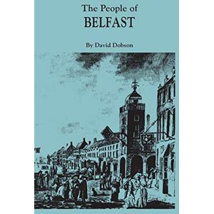 Dobson, David People of Belfast, 1600-1799 Dobson, David People of Belfast, 1600-1799