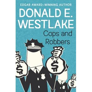 Westlake, Donald E. Cops and Robbers Westlake, Donald E. Cops and Robbers