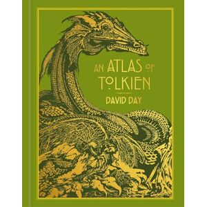 Day, David An Atlas of Tolkien: DELUXE EDITION An Illustrated Exploration of Tolkien's World Day, David An Atlas of Tolkien: DELUXE EDITION An Illustrated Exploration of Tolkien's World