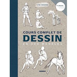 Herzog, Lise Cours complet de dessin en 300 modèles Herzog, Lise Cours complet de dessin en 300 modèles