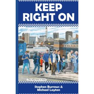 Burrows, Stephen Keep Right On: Winning in football is one thing, surviving is another: 3 (Made In Birmingham) Burrows, Stephen Keep Right On: Winning in football is one thing, surviving is another: 3 (Made In Birmingham)
