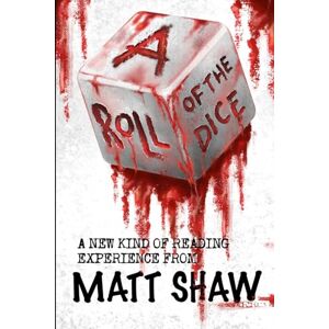 Shaw, Matt A Roll of the Dice: A New kind of Reading Experience Shaw, Matt A Roll of the Dice: A New kind of Reading Experience