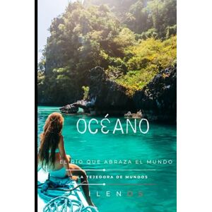 (SILENOS), La Tejedora de Mundos OCÉANO: El Río que Abraza el Mundo (Mitología Griega) (SILENOS), La Tejedora de Mundos OCÉANO: El Río que Abraza el Mundo (Mitología Griega)