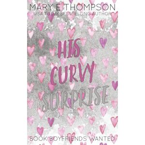 Thompson, Mary E His Curvy Surprise: Discreet Special Edition Thompson, Mary E His Curvy Surprise: Discreet Special Edition