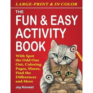 Kinnest, Joy The Fun & Easy Activity Book: With Spot the Odd One Out, Coloring Pages, Mazes, Find the Differences and More Kinnest, Joy The Fun & Easy Activity Book: With Spot the Odd One Out, Coloring Pages, Mazes, Find the Differences and More