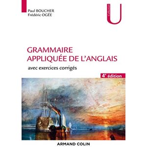 Boucher, Paul Grammaire appliquée de l'anglais 4e éd. Avec exercices corrigés: Avec exercices corrigés Boucher, Paul Grammaire appliquée de l'anglais 4e éd. Avec exercices corrigés: Avec exercices corrigés