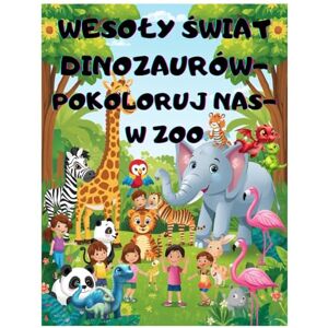 Artists, Little WESOŁY ŚWIAT DINOZAURÓW- ZOO Prehistoryczne Stwory, Edukacyjne Ilustracje Zabawa dla Dzieci w wieku 4-8 lat: kolorowanka rozwijająca kreatywność, ... idealny dla początkujących kolorystów Artists, Little WESOŁY ŚWIAT DINOZAURÓW- ZOO Prehistoryczne Stwory, Edukacyjne Ilustracje Zabawa dla Dzieci w wieku 4-8 lat: kolorowanka rozwijająca kreatywność, ... idealny dla początkujących kolorystów