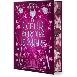 Mercedes, Sylvia La promise du Roi de l'Ombre Tome 03 Le Coeur du roi de l'Ombre (relié collector) (03) Mercedes, Sylvia La promise du Roi de l'Ombre Tome 03 Le Coeur du roi de l'Ombre (relié collector) (03)