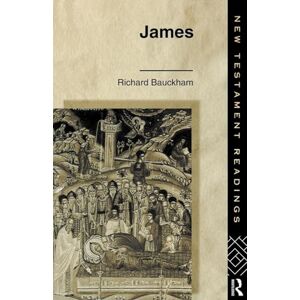 Bauckham, Richard James: Wisdom of James, disciple of Jesus the sage (New Testament Readings) Bauckham, Richard James: Wisdom of James, disciple of Jesus the sage (New Testament Readings)