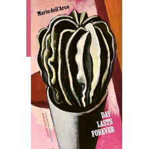 Dell Day Lasts Forever: Selected Poems Dell Day Lasts Forever: Selected Poems