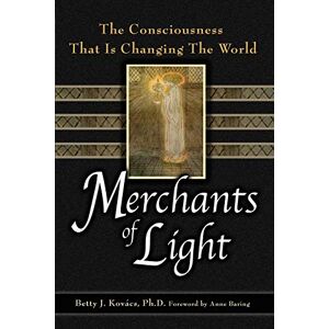 Kovacs, Betty J Merchants of Light: The Consciousness That Is Changing the World Kovacs, Betty J Merchants of Light: The Consciousness That Is Changing the World