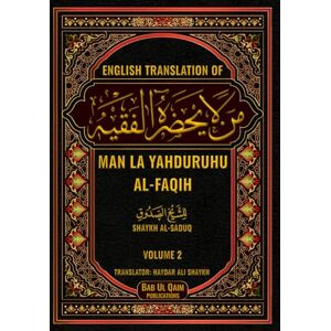 Shaykh, Mr Haydar Ali Man La Yahduruhu Al Faqih: Volume 2 Shaykh, Mr Haydar Ali Man La Yahduruhu Al Faqih: Volume 2