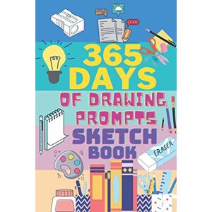 KAM 365 Days of Drawing Prompts Sketch Book: Creative Exercise for Every Day of the Year KAM 365 Days of Drawing Prompts Sketch Book: Creative Exercise for Every Day of the Year
