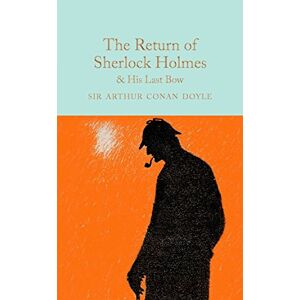 Conan Doyle, Arthur The Return of Sherlock Holmes & His Last Bow: Arthur Conan Doyle: 27 (Macmillan Collector's Library, 27) Conan Doyle, Arthur The Return of Sherlock Holmes & His Last Bow: Arthur Conan Doyle: 27 (Macmillan Collector's Library, 27)