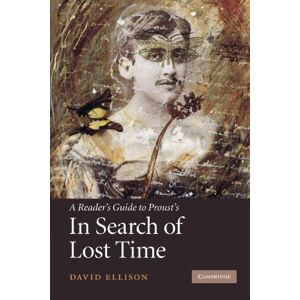 Ellison, David A Reader's Guide to Proust's 'In Search of Lost Time' Ellison, David A Reader's Guide to Proust's 'In Search of Lost Time'