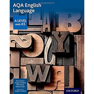 Clayton, Dan AQA AS and A Level English Language Student Book (AQA A Level English 2104) Clayton, Dan AQA AS and A Level English Language Student Book (AQA A Level English 2104)