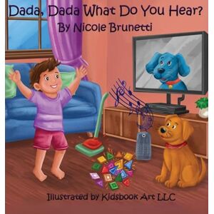 Brunetti, Nicole Dada, Dada, What Do You Hear? Brunetti, Nicole Dada, Dada, What Do You Hear?