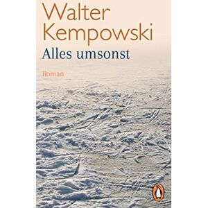 Kempowski, Walter Alles umsonst: Roman Kempowski, Walter Alles umsonst: Roman
