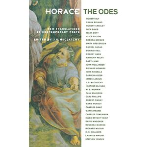 Horace, . Horace, The Odes: New Translations By Contemporary Poets (Facing Pages): 1 Horace, . Horace, The Odes: New Translations By Contemporary Poets (Facing Pages): 1