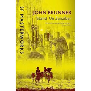 Brunner, John Stand On Zanzibar (S.F. MASTERWORKS) Brunner, John Stand On Zanzibar (S.F. MASTERWORKS)