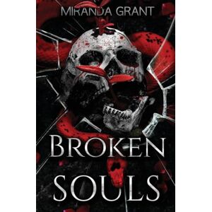 Grant, Miranda Broken Souls: 4 (Book of Shadows) Grant, Miranda Broken Souls: 4 (Book of Shadows)