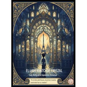 Alarte Duart, Jose Maria Lady Molly El Laberinto de Cristal Alarte Duart, Jose Maria Lady Molly El Laberinto de Cristal