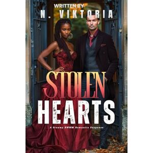 Viktoria, N. Stolen Hearts: A Steamy BWWM interracial Multicultural Standalone Thriller Heist Romance Novel (BEAUTIFUL LIES) Viktoria, N. Stolen Hearts: A Steamy BWWM interracial Multicultural Standalone Thriller Heist Romance Novel (BEAUTIFUL LIES)