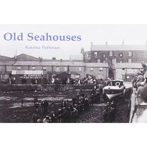 Porteous, Katrina Old Seahouses Porteous, Katrina Old Seahouses