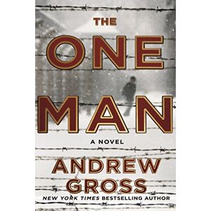 Gross, Andrew One Man: The Riveting and Intense Bestselling WWII Thriller Gross, Andrew One Man: The Riveting and Intense Bestselling WWII Thriller