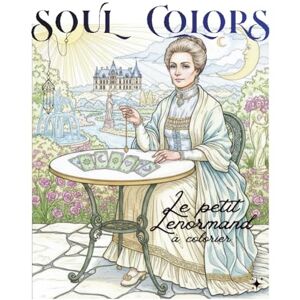 Samaya, Luna Les cartes du Petit Lenormand à colorier: Voyagez à travers le petit Lenormand (Soul Color) Samaya, Luna Les cartes du Petit Lenormand à colorier: Voyagez à travers le petit Lenormand (Soul Color)
