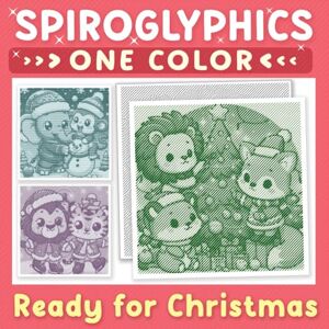 Ann, Lily Spiroglyphics One Color Dots Lines Spirals Ready for Christmas: A One Color Spiral Coloring Book for Adults and Teens to Immerse in Artistic Festivities and Relaxation Ann, Lily Spiroglyphics One Color Dots Lines Spirals Ready for Christmas: A One Color Spiral Coloring Book for Adults and Teens to Immerse in Artistic Festivities and Relaxation