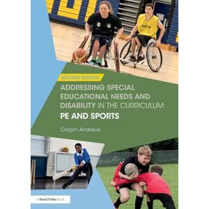 Andrews, Crispin Addressing Special Educational Needs and Disability in the Curriculum: PE and Sports: Volume 4 (Addressing SEND in the Curriculum) Andrews, Crispin Addressing Special Educational Needs and Disability in the Curriculum: PE and Sports: Volume 4 (Addressing SEND in the Curriculum)