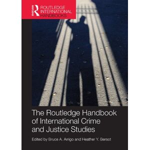 Routledge The Handbook of International Crime and Justice Studies ( International Handbooks) Routledge The Handbook of International Crime and Justice Studies ( International Handbooks)