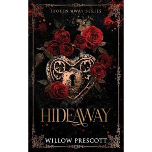 Prescott, Willow Hideaway: 1 (Stolen Away) Prescott, Willow Hideaway: 1 (Stolen Away)