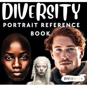 Freckles, Diversity By Diversity+ Portrait Art Reference Book for Artists: Multicultural Faces for Portraits and Painting 45 Pages Freckles, Diversity By Diversity+ Portrait Art Reference Book for Artists: Multicultural Faces for Portraits and Painting 45 Pages