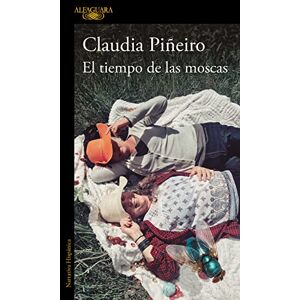 Piñeiro, Claudia El tiempo de las moscas (Hispánica) Piñeiro, Claudia El tiempo de las moscas (Hispánica)