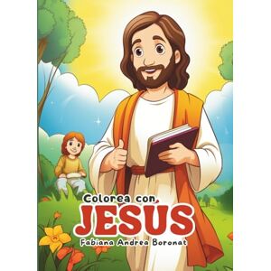 Boronat, Fabiana Andrea Colorea con Jesús. Libro de Actividades del YO SOY para Niños: Descubre tu Poder Interior, Paz y Amor Propio a través de Ilustraciones Inspiradoras y ... Espiritual Ideal para Niños de 8 a 12 años Boronat, Fabiana Andrea Colorea con Jesús. Libro de Actividades del YO SOY para Niños: Descubre tu Poder Interior, Paz y Amor Propio a través de Ilustraciones Inspiradoras y ... Espiritual Ideal para Niños de 8 a 12 años