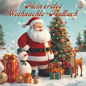 Karaduman, Dilek Weihnachts-Malbuch ab 2 Jahren – Mein erstes Malbuch mit großen Ausmalbildern zu Weihnachten: Einfache weihnachtliche Motive für Kleinkinder Beschäftigung und Malspaß in der Adventszeit Karaduman, Dilek Weihnachts-Malbuch ab 2 Jahren – Mein erstes Malbuch mit großen Ausmalbildern zu Weihnachten: Einfache weihnachtliche Motive für Kleinkinder Beschäftigung und Malspaß in der Adventszeit