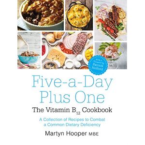 Hooper, Martyn Five-A-Day Plus One: The Vitamin B12 Cookbook Hooper, Martyn Five-A-Day Plus One: The Vitamin B12 Cookbook
