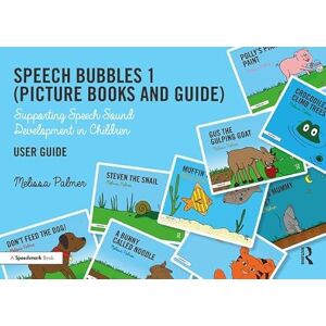 Palmer, Melissa Speech Bubbles 1 User Guide: Supporting Speech Sound Development in Children Palmer, Melissa Speech Bubbles 1 User Guide: Supporting Speech Sound Development in Children
