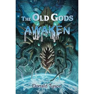 Tyson, Donald The Old Gods Awaken Tyson, Donald The Old Gods Awaken