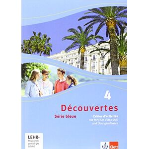 Découvertes 4. Série bleue: Cahier d'activités mit MP3-CD, Video-DVD und Übungssoftware 4. Lehrjahr Découvertes 4. Série bleue: Cahier d'activités mit MP3-CD, Video-DVD und Übungssoftware 4. Lehrjahr