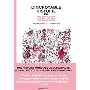 Brenot, Philippe L'Incroyable histoire du sexe intégrale Brenot, Philippe L'Incroyable histoire du sexe intégrale