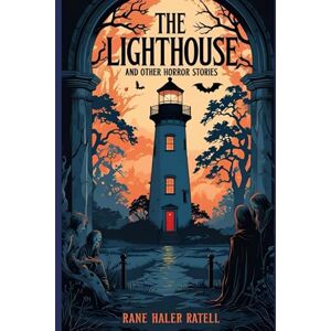Ratell, Rane Haler Il Faro e altri Racconti dell'Orrore Ratell, Rane Haler Il Faro e altri Racconti dell'Orrore